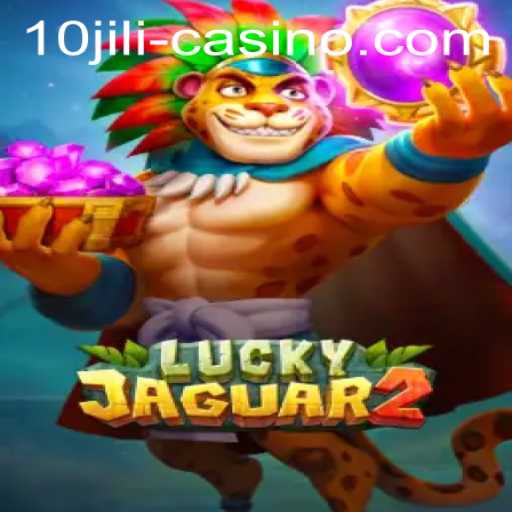 Exploring the Exciting World of Luckyjaguar2 and 10JILI.CC